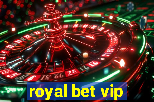 royal bet vip